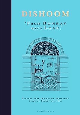 Why Every Home Cook Needs the Dishoom Cookbook: A Love Letter to Bombay Through Food